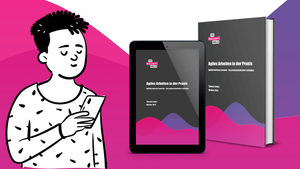 Buch agiles Arbeiten in der Praxis
