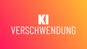 KI Verschwendung